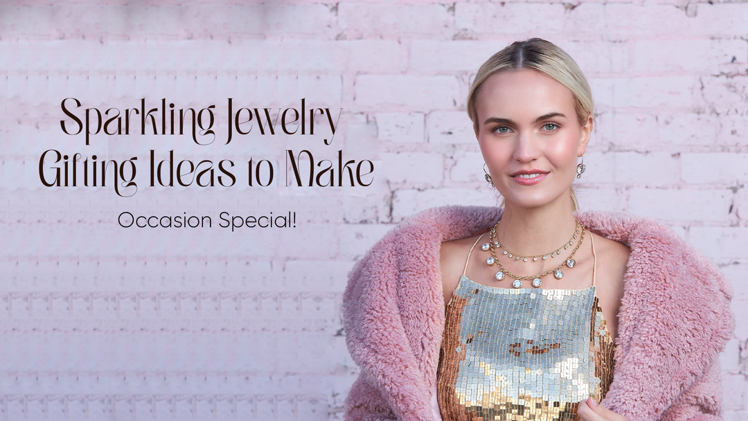 The Art of Jewelry Gifting: Thoughtful Tips and Ideas
